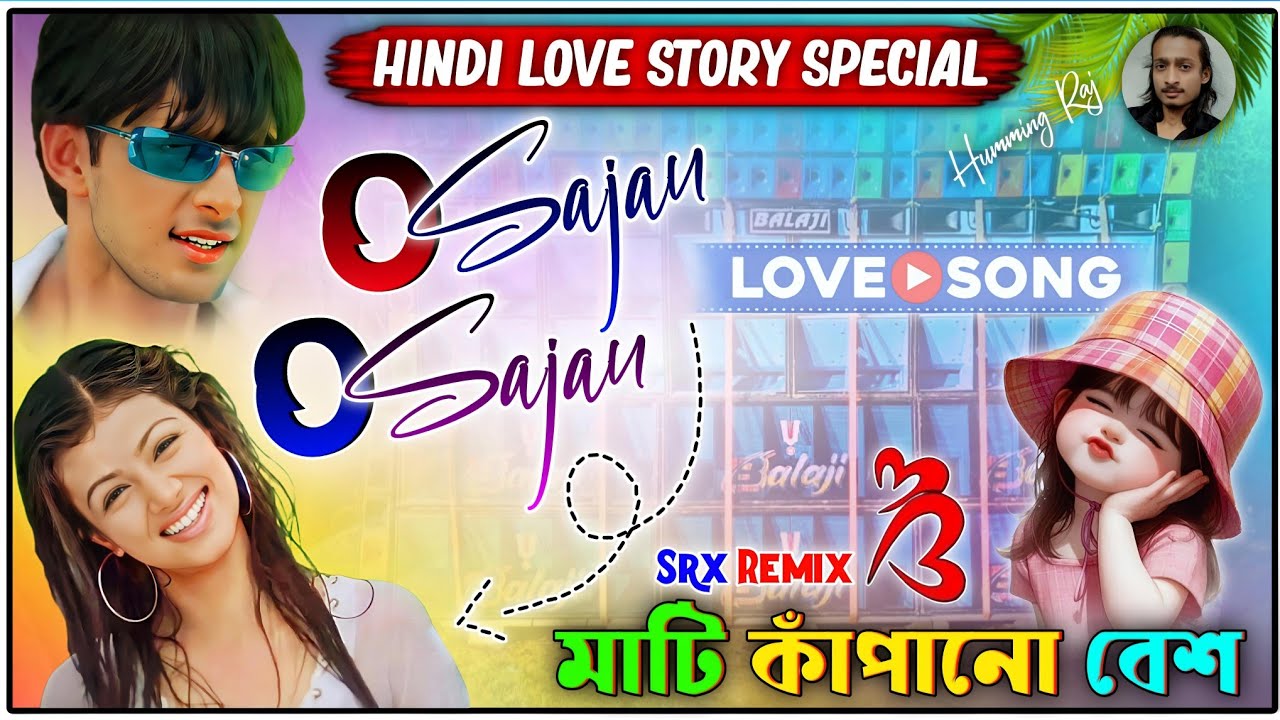 O Sajan O Sajan 🥀|| Hindi Trend Love Story Song ✨|| Dj Srx Remix 📀|| Hindi Top Love Story Dj Song 