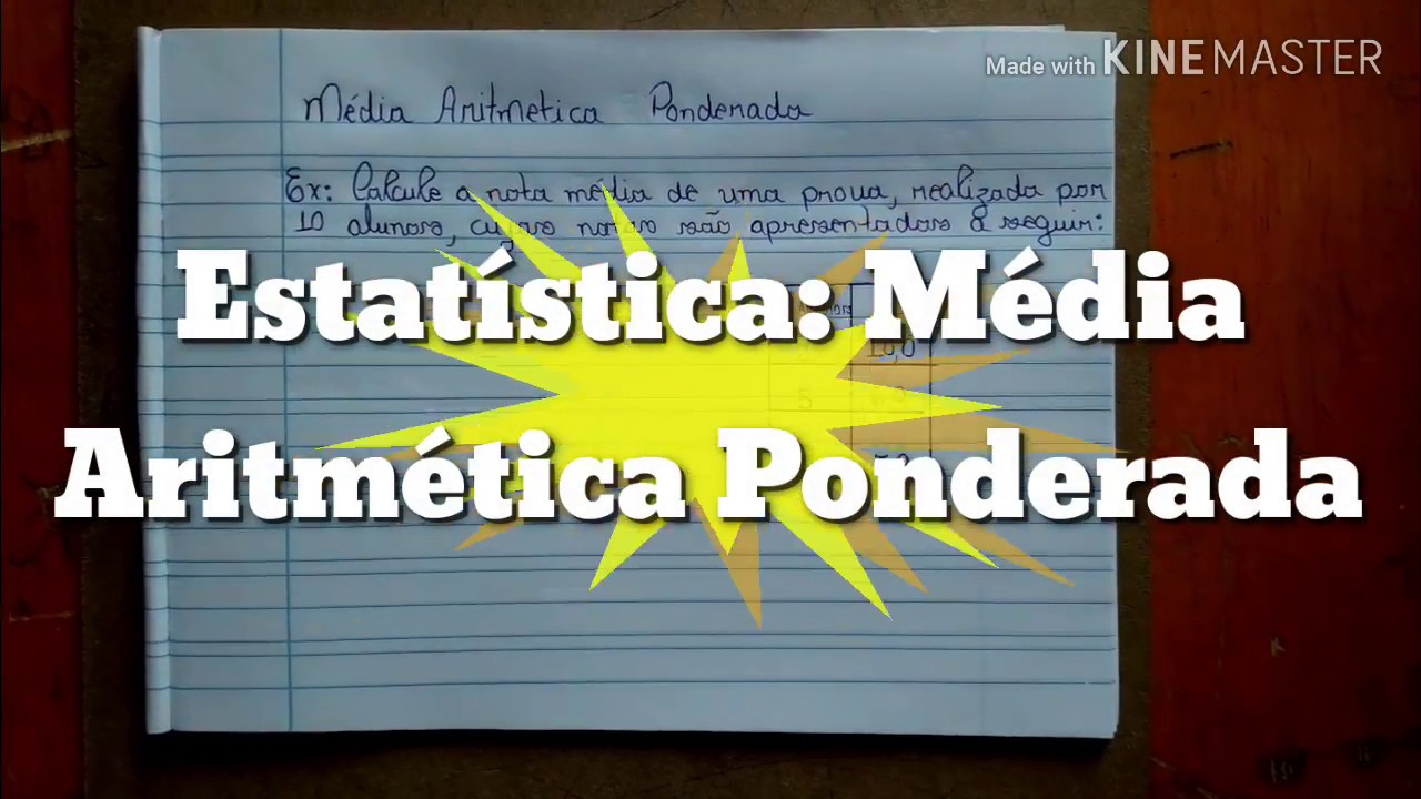 M&eacute;dia aritm&eacute;tica ponderada; Estat&iacute;stica; Exerc&iacute;cio.