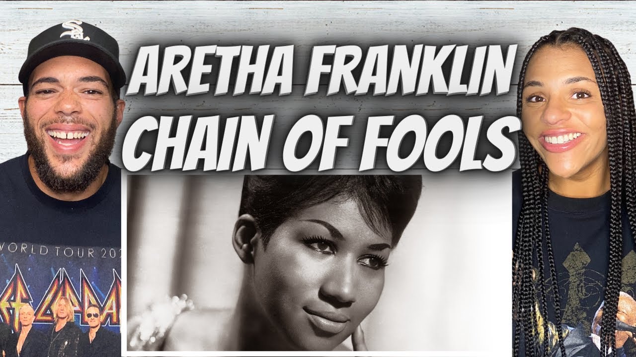 THE SOUL!| FIRST TIME HEARING Aretha Franklin -  Chain Of Fools REACTION