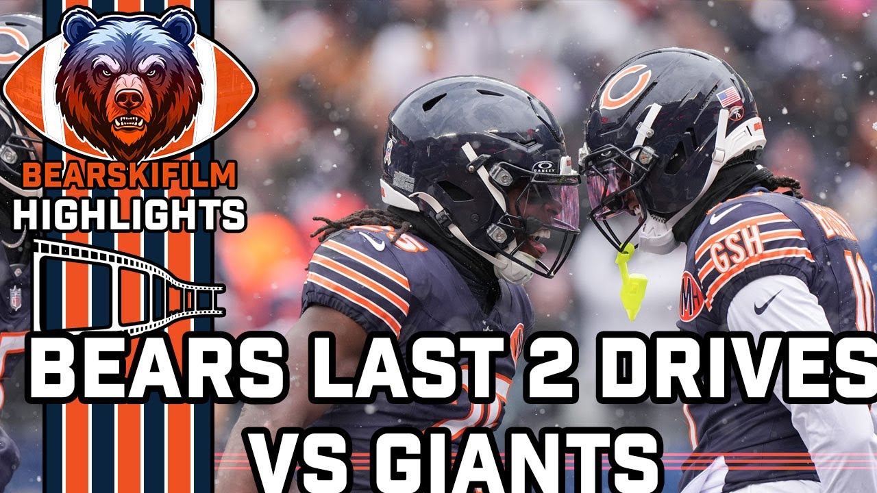 BEARS COMEBACK VS GIANTS - Last 2 Drives Highlights