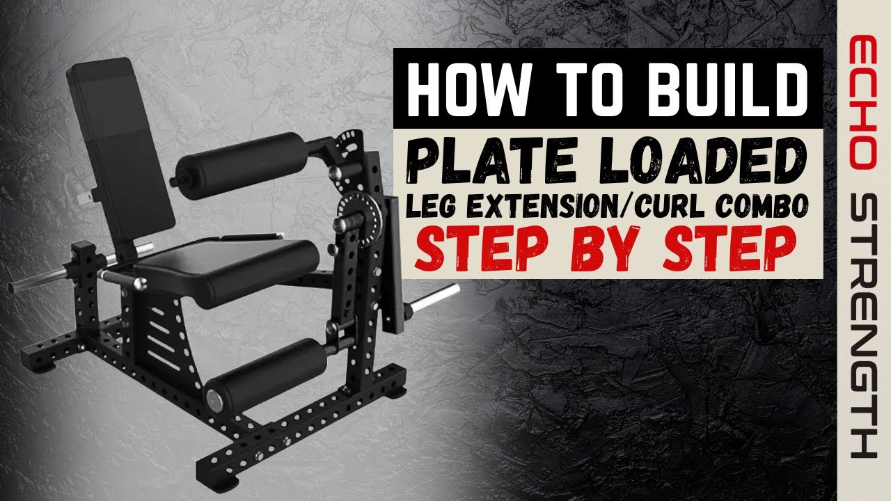 let's BUILD the Plate Loaded Leg Extension/Leg Curl Combo [Echo Strength Depot]