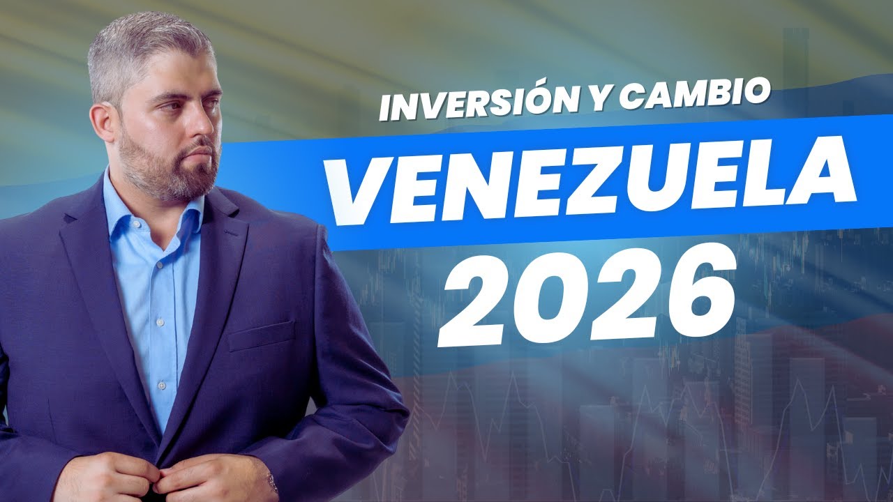 Inversión y Cambio en Venezuela 2026