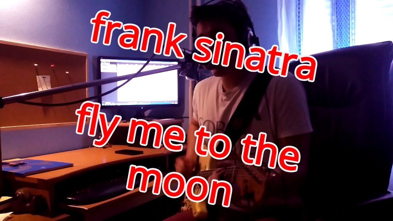 frank sinatra - fly me to the moon (ok cover)
