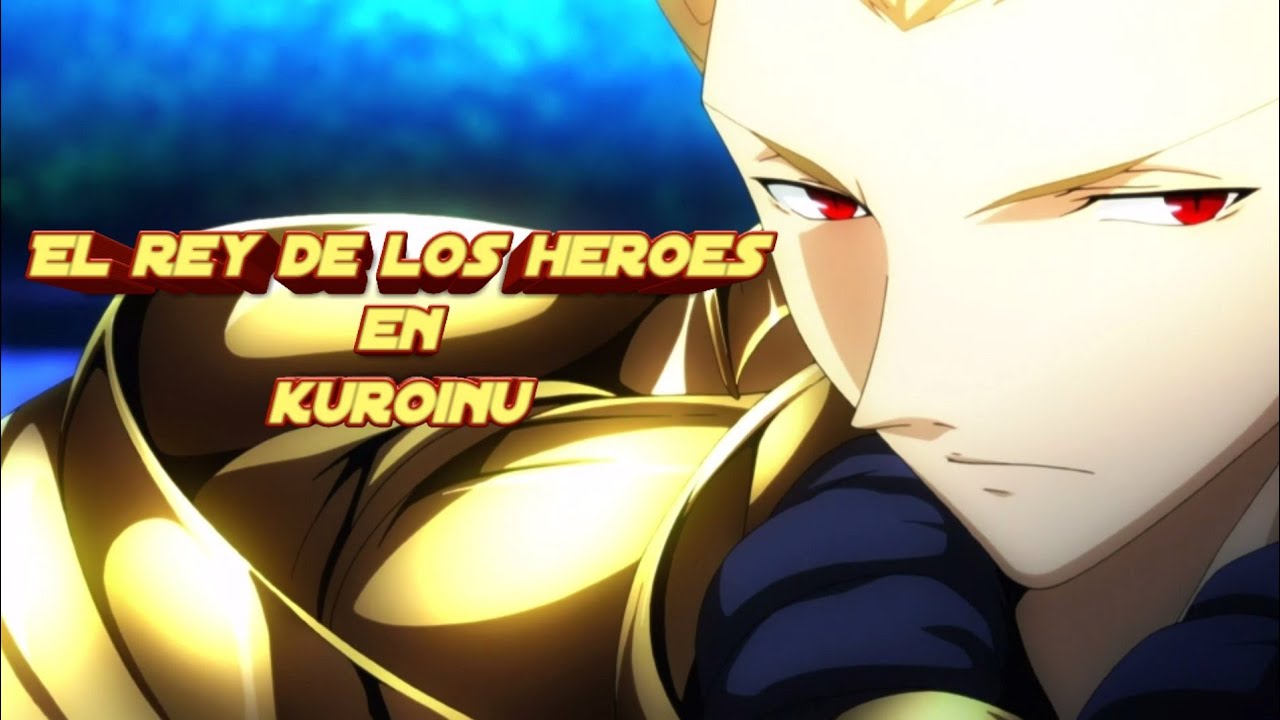 El rey de los héroes en kuroinu, prólogo.