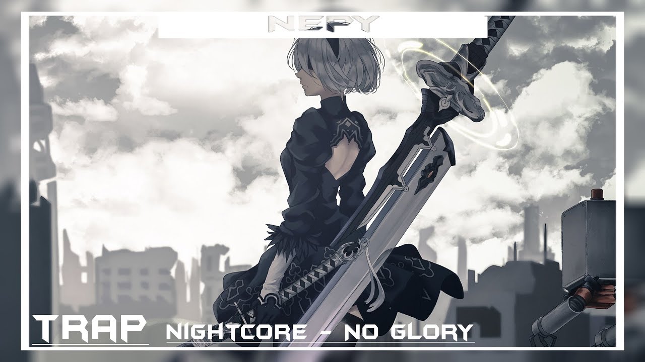 ♪[Nightcore] ➥ No Glory (Skan & Krale) ♪ new effects
