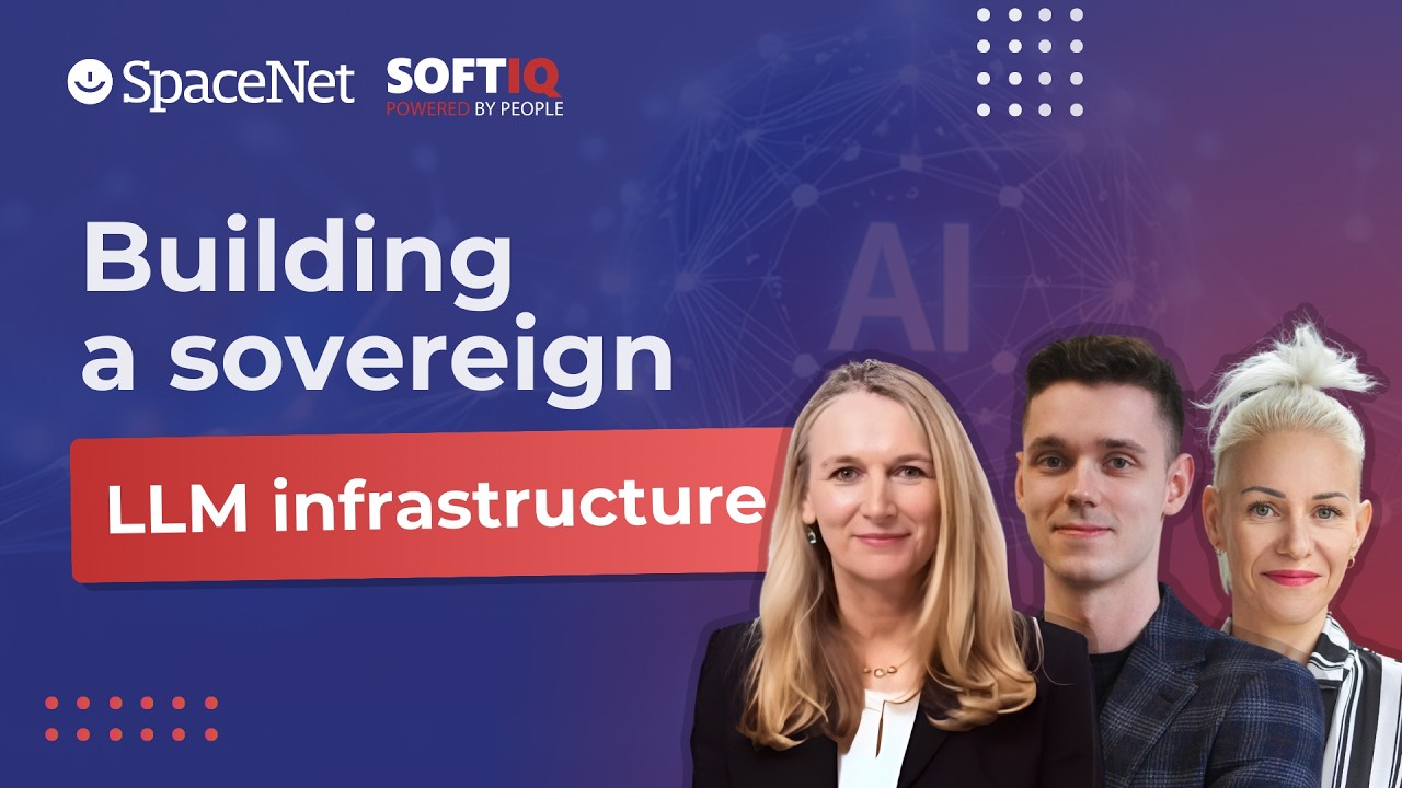 SOFTIQ x SpaceNet - Building a sovereign LLM infrastructure