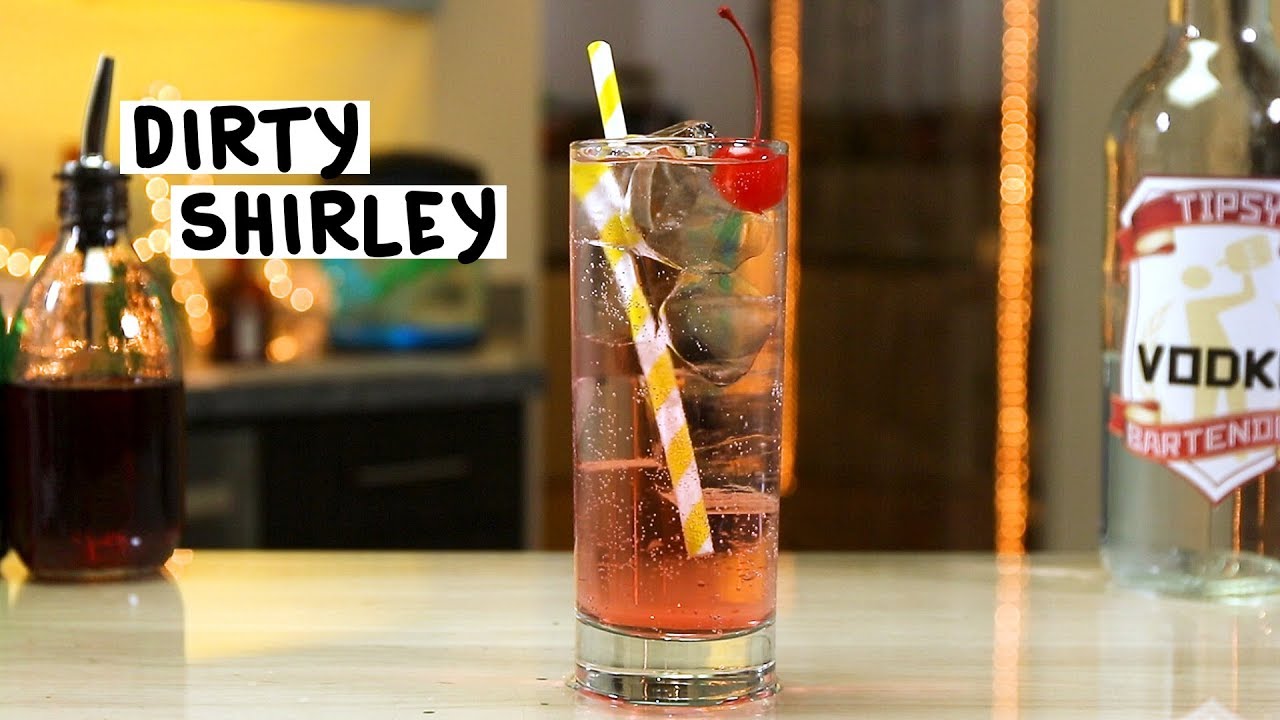 Dirty Shirley - Tipsy Bartender