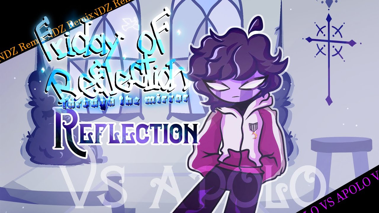 Reflection 2025 - VS Apolo| Friday of Reflection Through the mirror | NDZ Remix