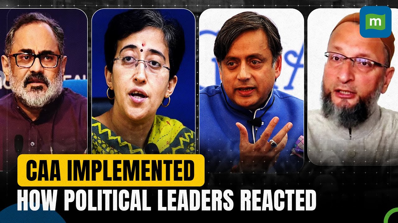 Centre Notifies CAA Rules: From Applause to Criticism; Here Is How Political Leaders Reacted