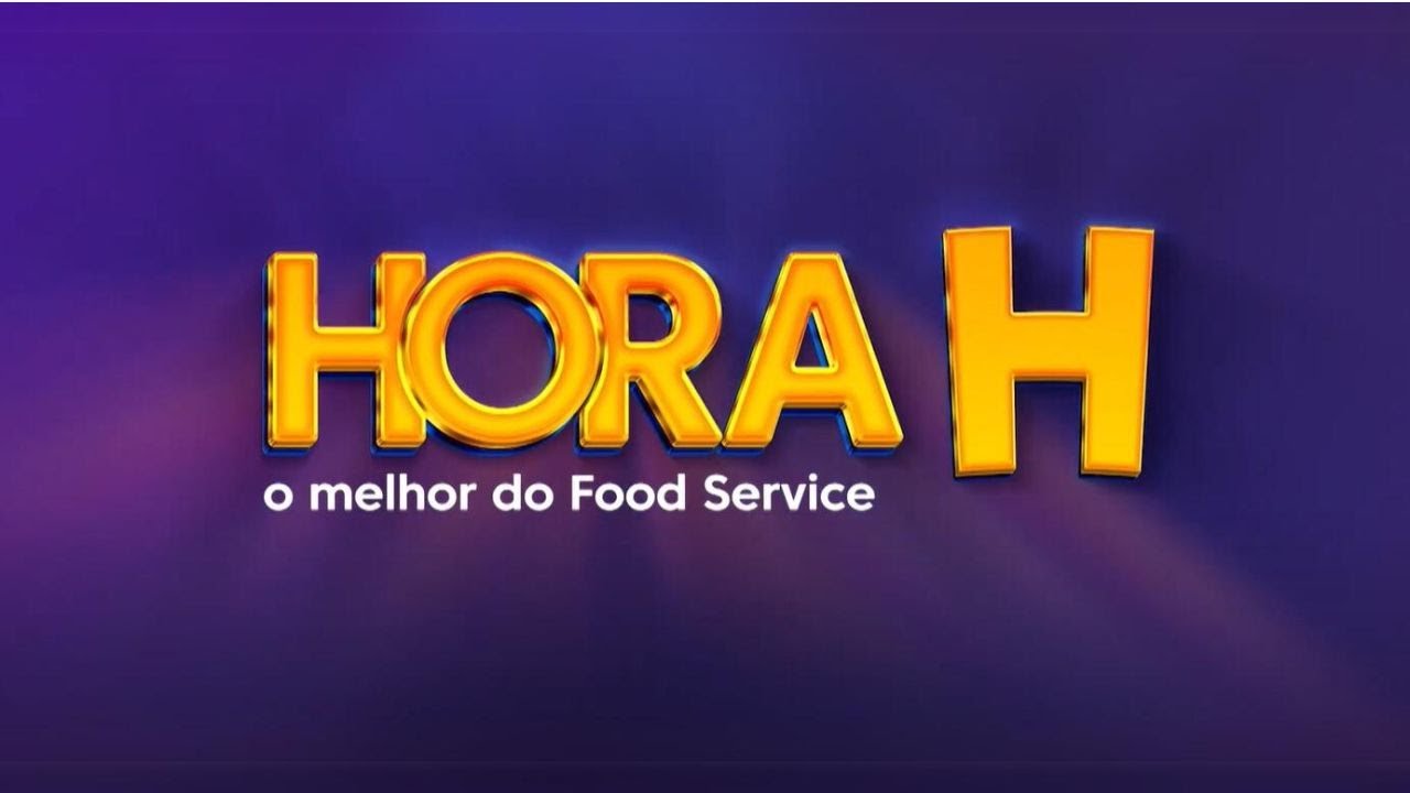 Hora H - O Melhor do Food Service - Encerramento