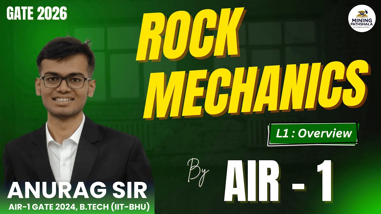 L1 : Overview of Rock Mechanics | Anurag Sir (AIR-1) | #mining #gatemining #gate #gate2026