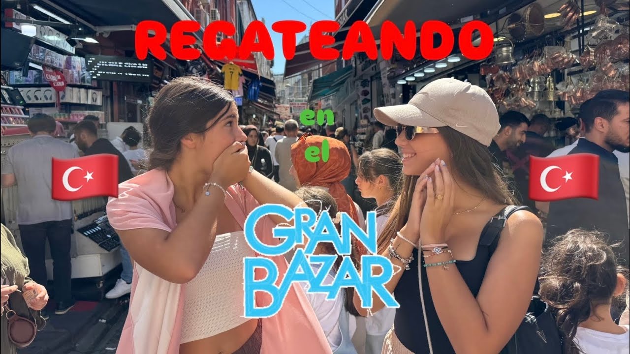 Regateando en el GRAN BAZAR, ESTAMBUL