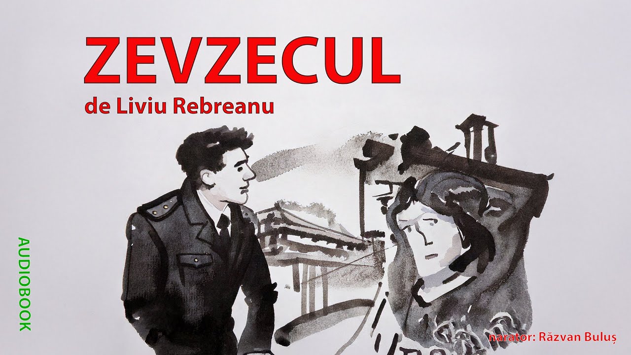 ZEVZECUL - Liviu Rebreanu | AudioBOOK de Razvan Bulus