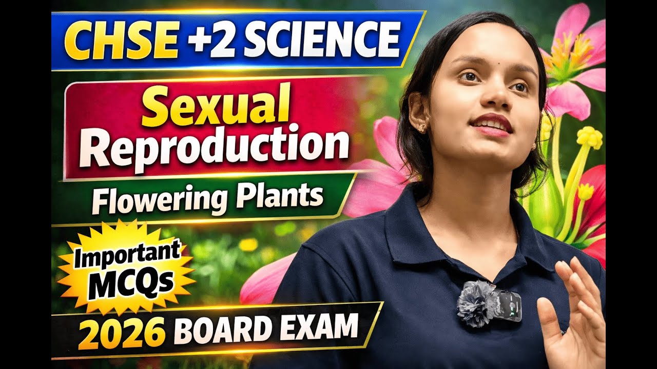 CHSE Class 12 Biology Live | Sexual Reproduction In Flowering Plants | Odisha Board