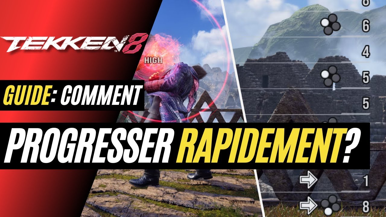 TEKKEN 8: COMMENT PROGRESSER RAPIDEMENT? TEKKEN 8 GUIDE FR