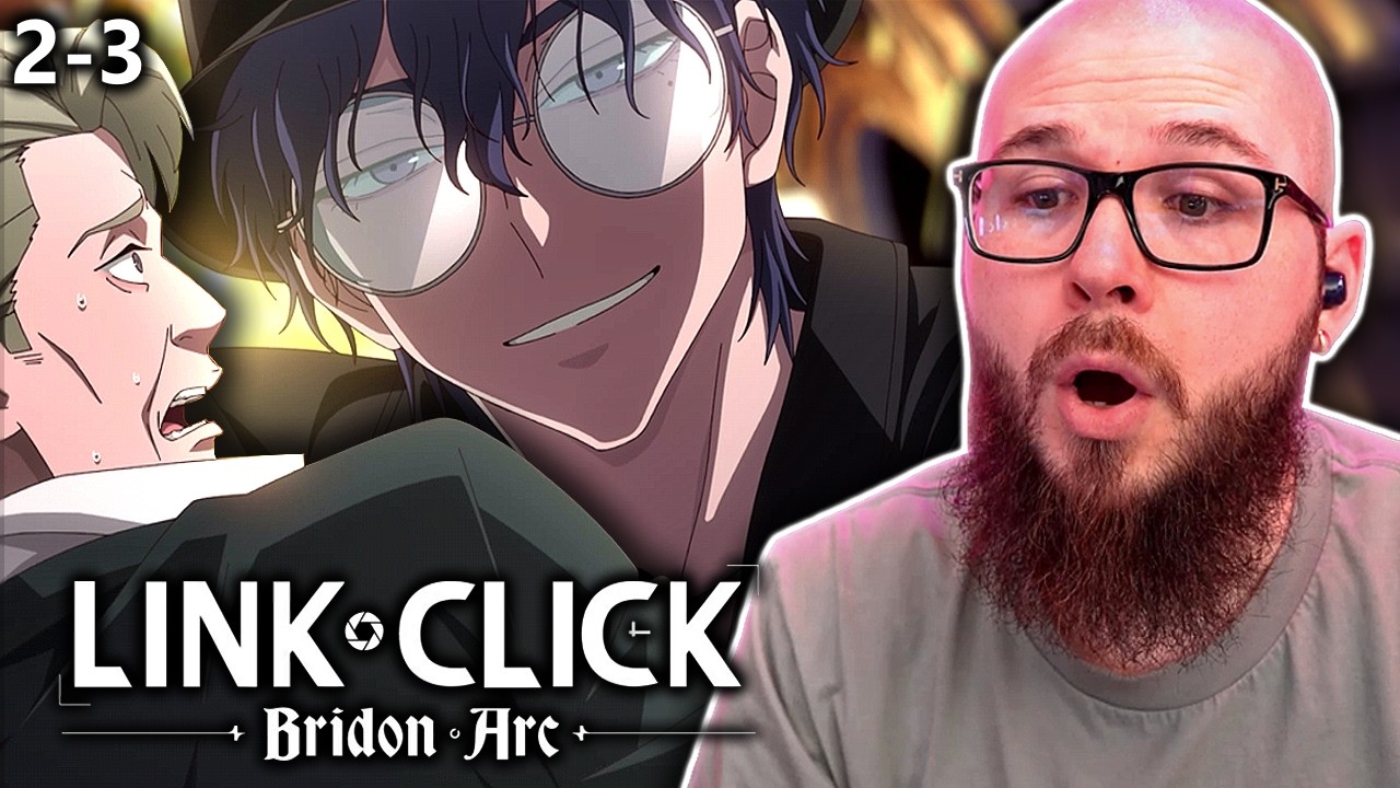 The Not-London Arc | LINK CLICK Bridon Arc Episode 2-3 Reaction