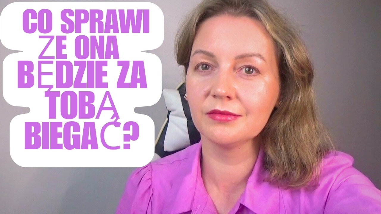 ONA BĘDZIE ZA TOBĄ BIEGAĆ! 99% MĘŻCZYZN TEGO NIE WIE!