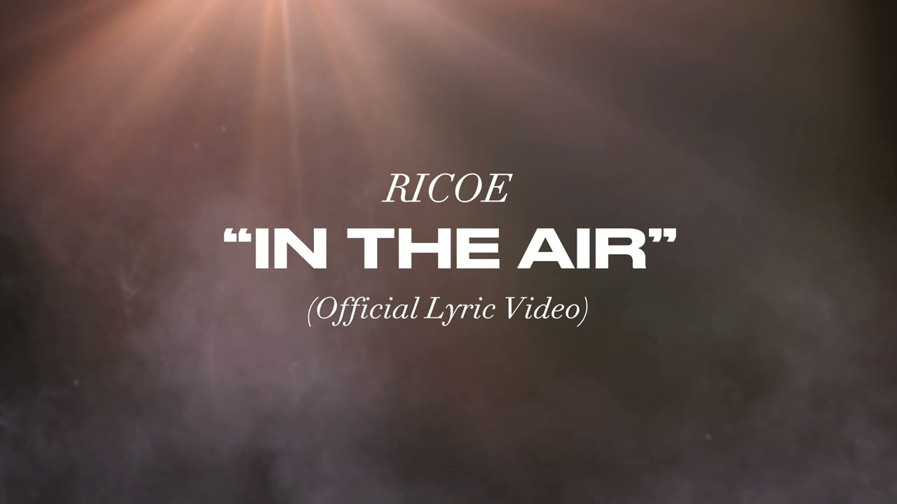 Ricoe - In The Air (Official Lyric Video)