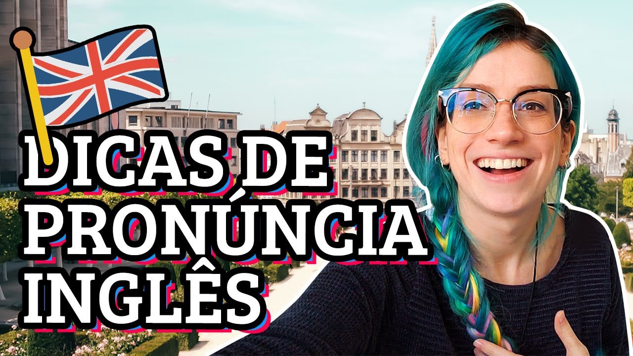 Como melhorar a PRONÚNCIA EM INGLÊS SOZINHO com 10 DICAS FÁCEIS