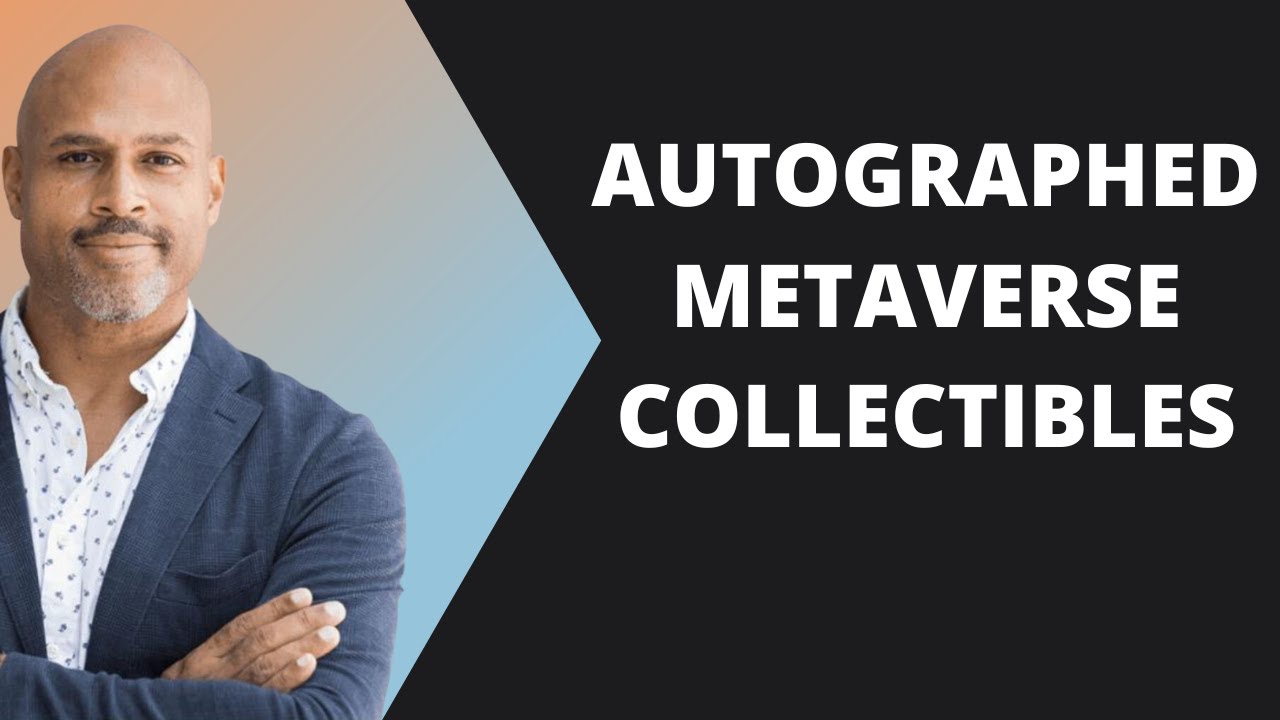 NFT, Augmented Reality and Autographed Metaverse Collectibles