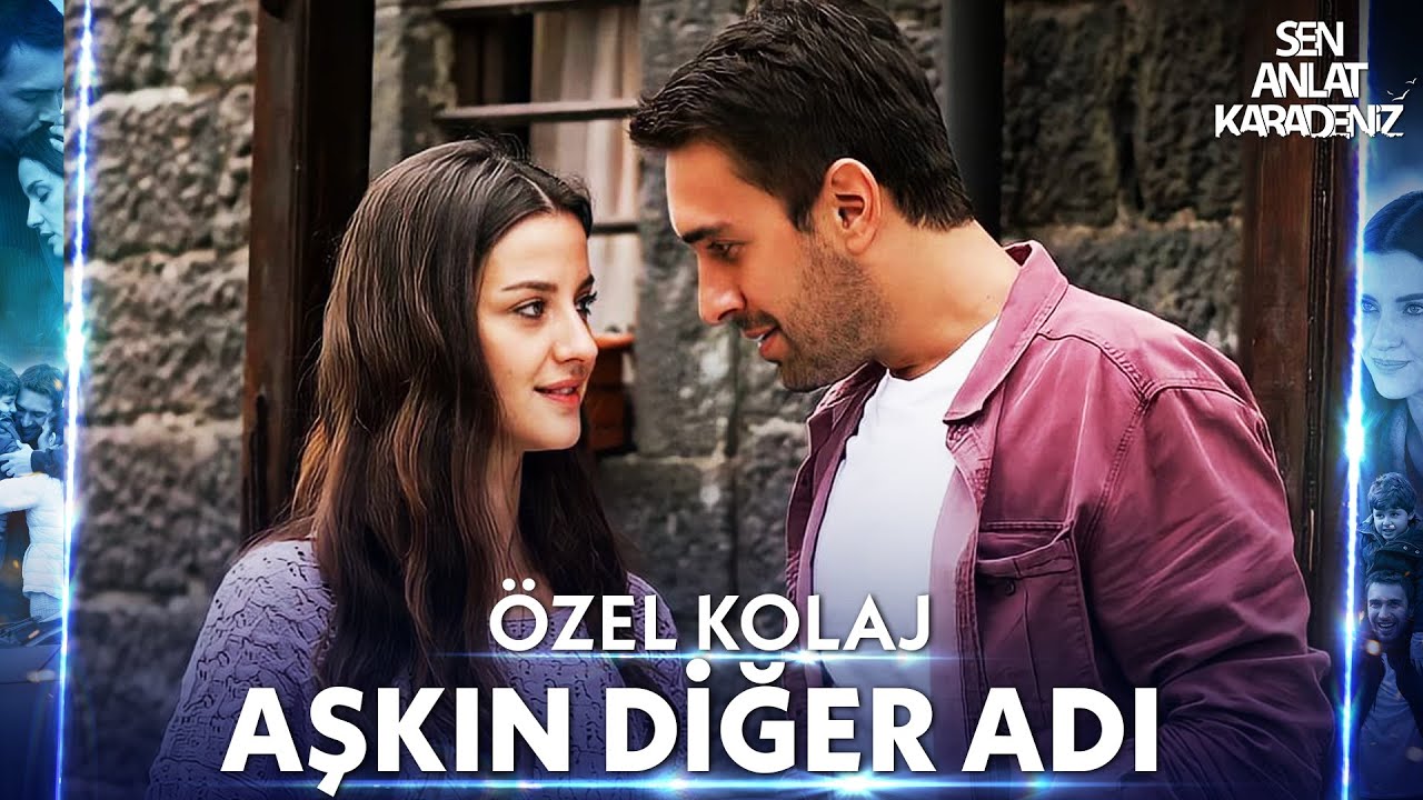 En Güzel Serüvenim 🧡 - Sen Anlat Karadeniz Özel Kolaj