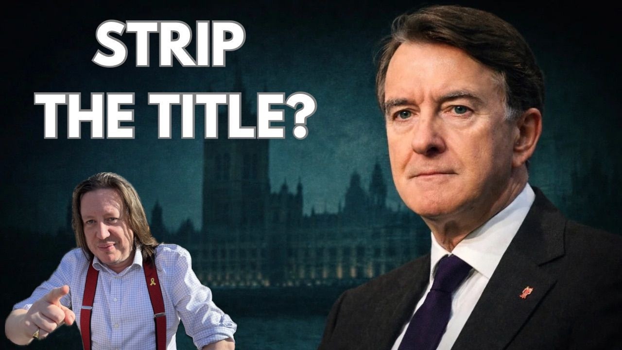 How Lord Mandelson Could Be Stripped Of His Title