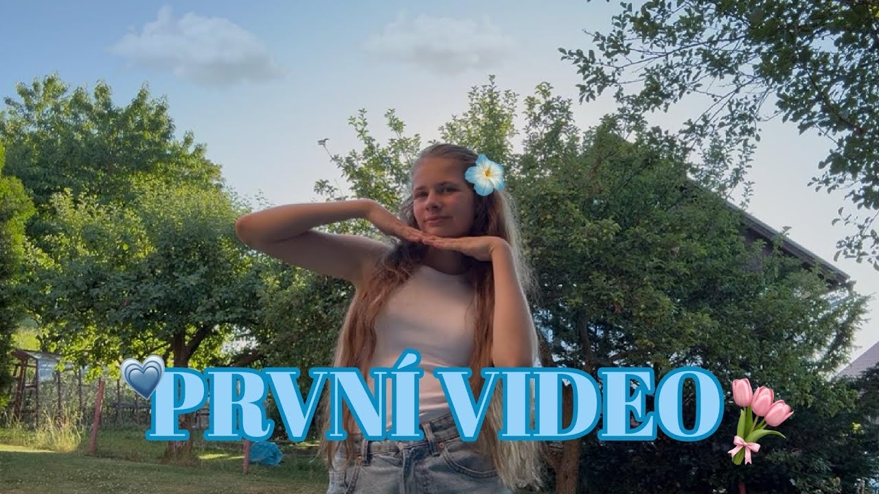 Moje první video