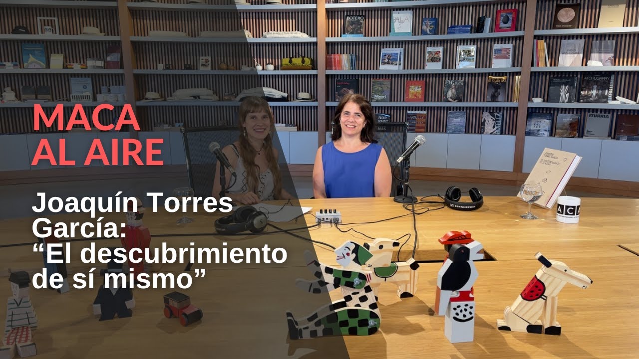 MACA al Aire: Joaquín Torres García: 
