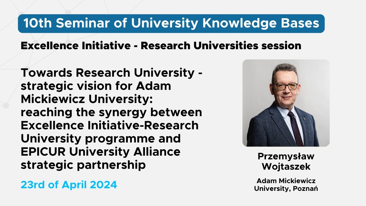 Przemysław Wojtaszek, Adam Mickiewicz University, Poznań, Towards Research University...