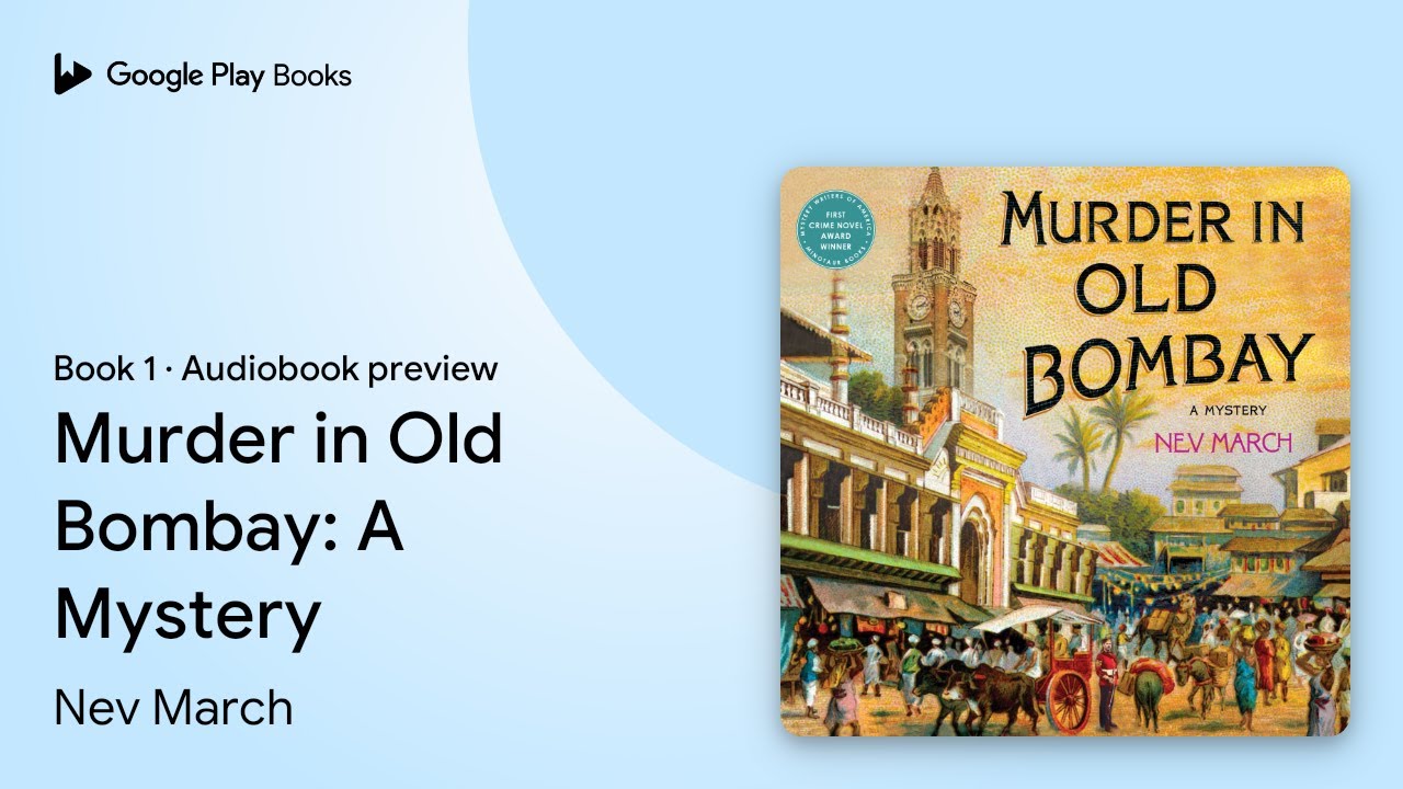 Murder in Old Bombay: A Mystery Book 1 by Nev March &middot; Audiobook preview