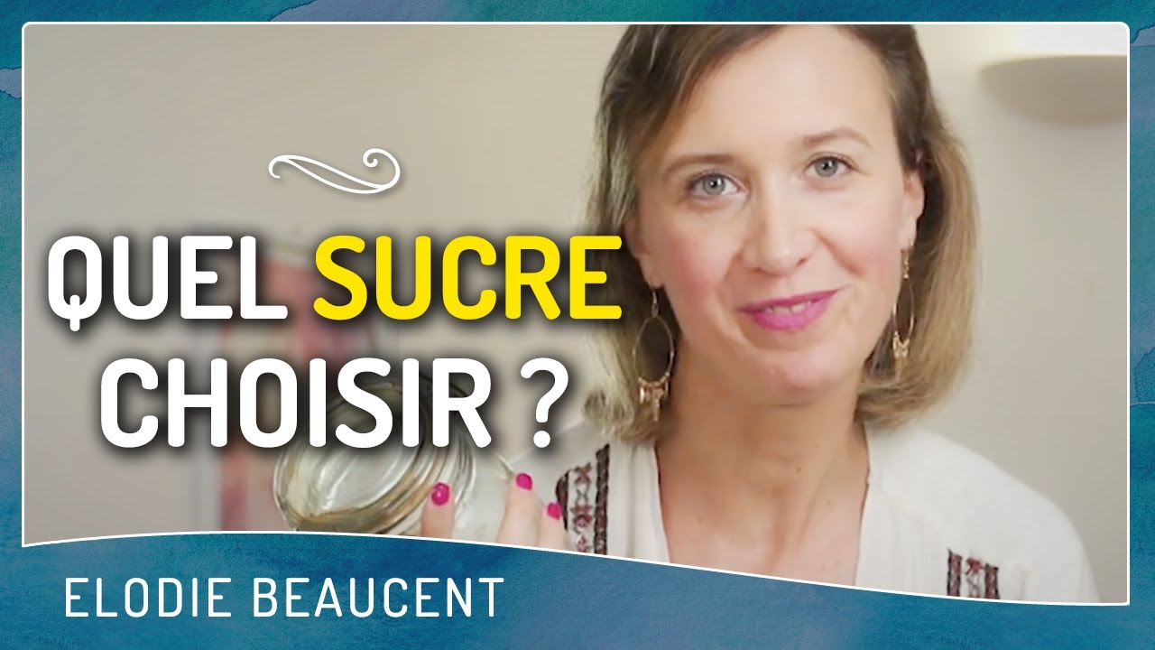Quel SUCRE choisir ?