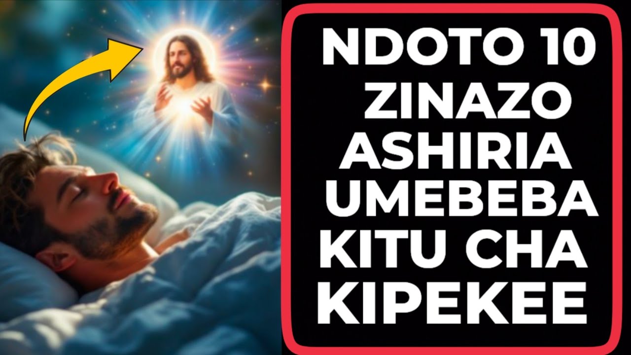 UKIOTA NDOTO HIZI 10 TAMBUA UMEPOKEA KITU CHA KIPEKEE KUTOKA KWA MUNGU 