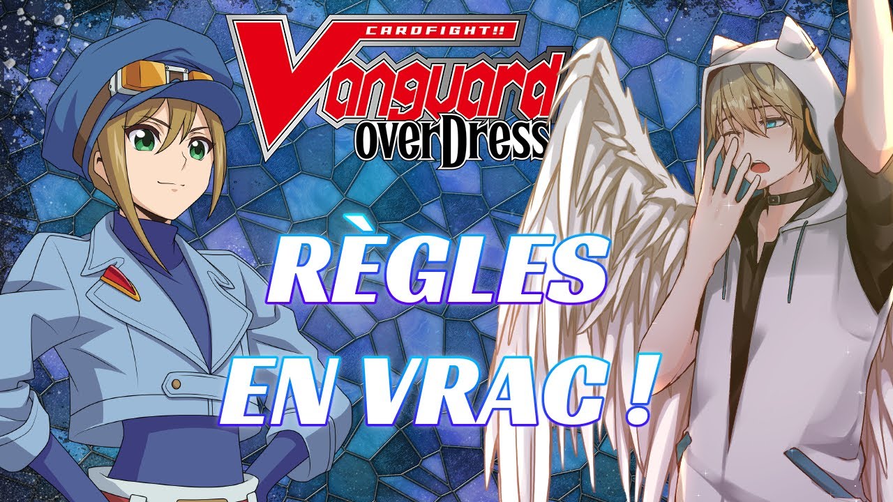 Explications de r&egrave;gles subtiles de Cardfight!! Vanguard