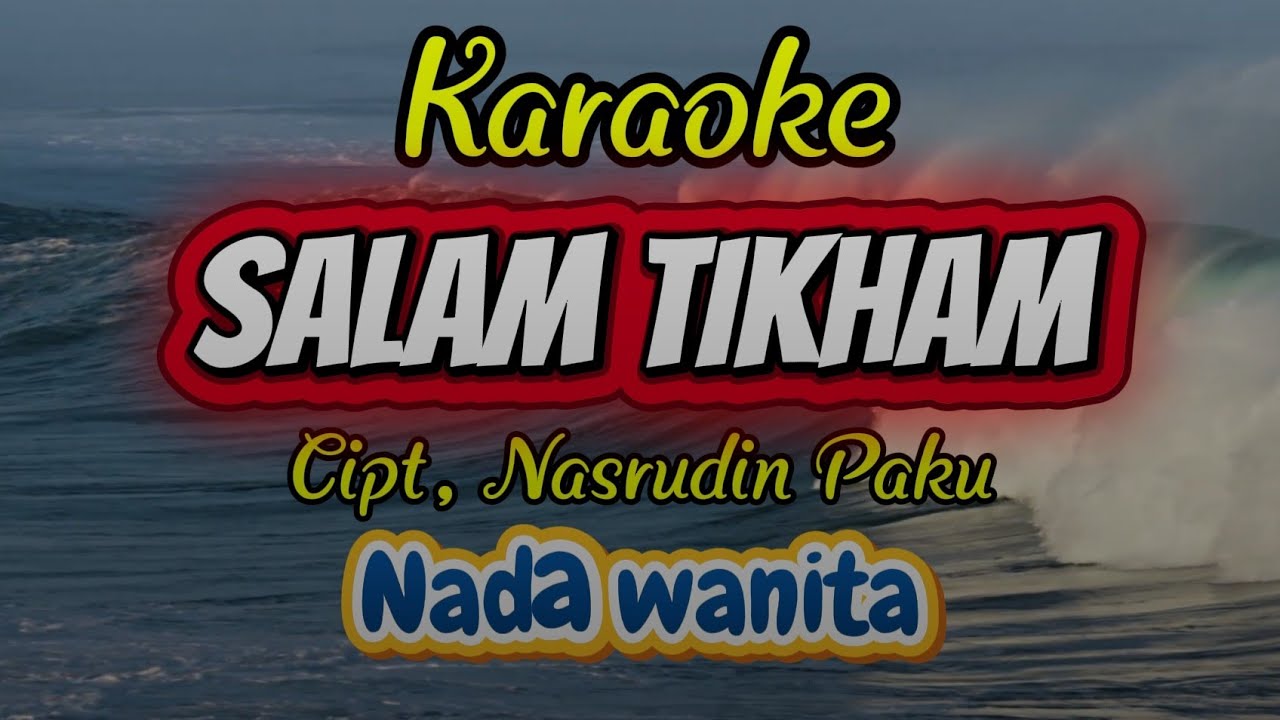 SALAM TIKHAM (nada wanita) cipt,nasrudin paku - art, dian paku - lagu lampung karaoke (no vokal)