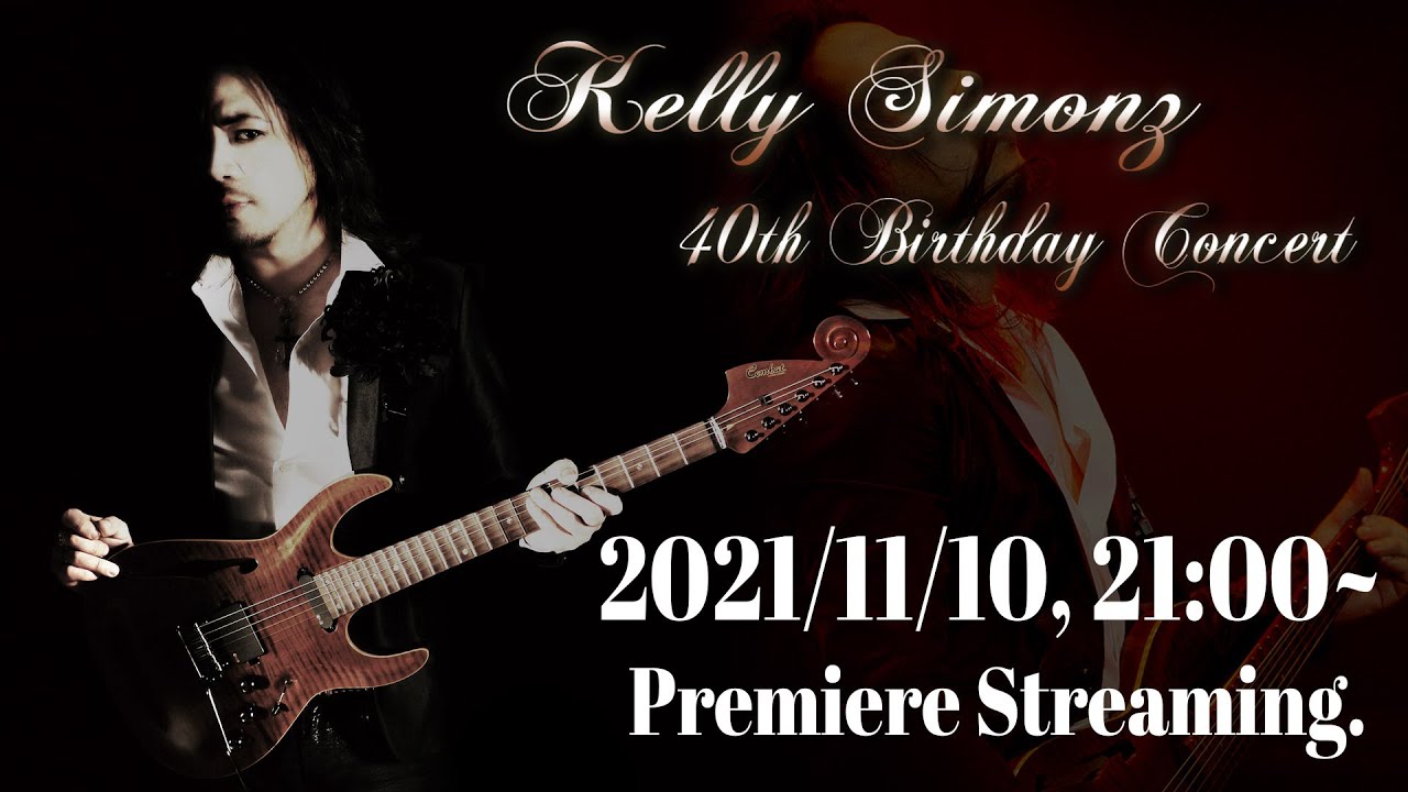 Kelly SIMONZ's 40th Birthday Concert (Blu-ray)～Premire Streaming~