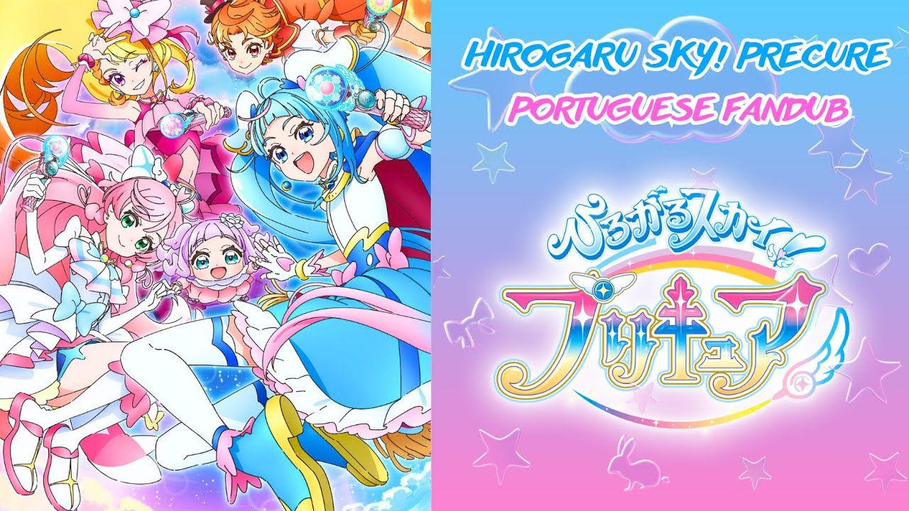 Hirogaru Sky! Precure -Transformação de Grupo Fandub em Português 🏵️