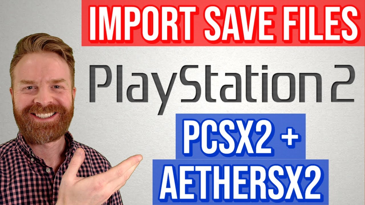 How to import PS2 Save Files for PCSX2 and AetherSX2 Emulators