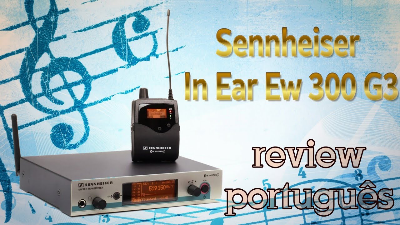 REVIEW SENNHEISER  IN EAR EW 300 G3 (PORTUGUÊS-BRASIL)
