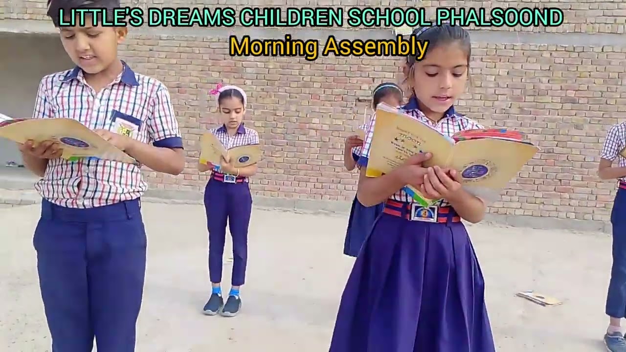 Morning Assembly In Our School Little's Dreams Children school phalsoond 