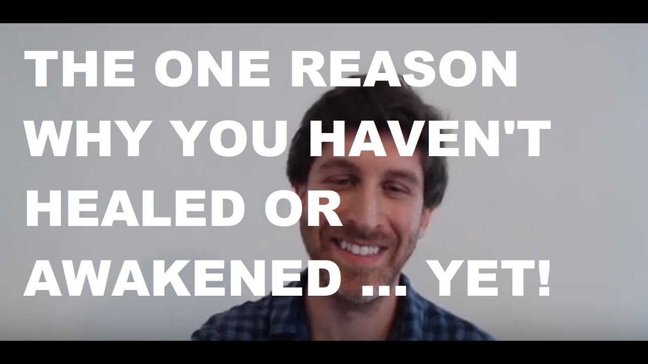 The Single Reason Why You Haven't Awakened... 'Yet' (LIVE WEBINAR Recorded 28/2/19)- Jeff Foster