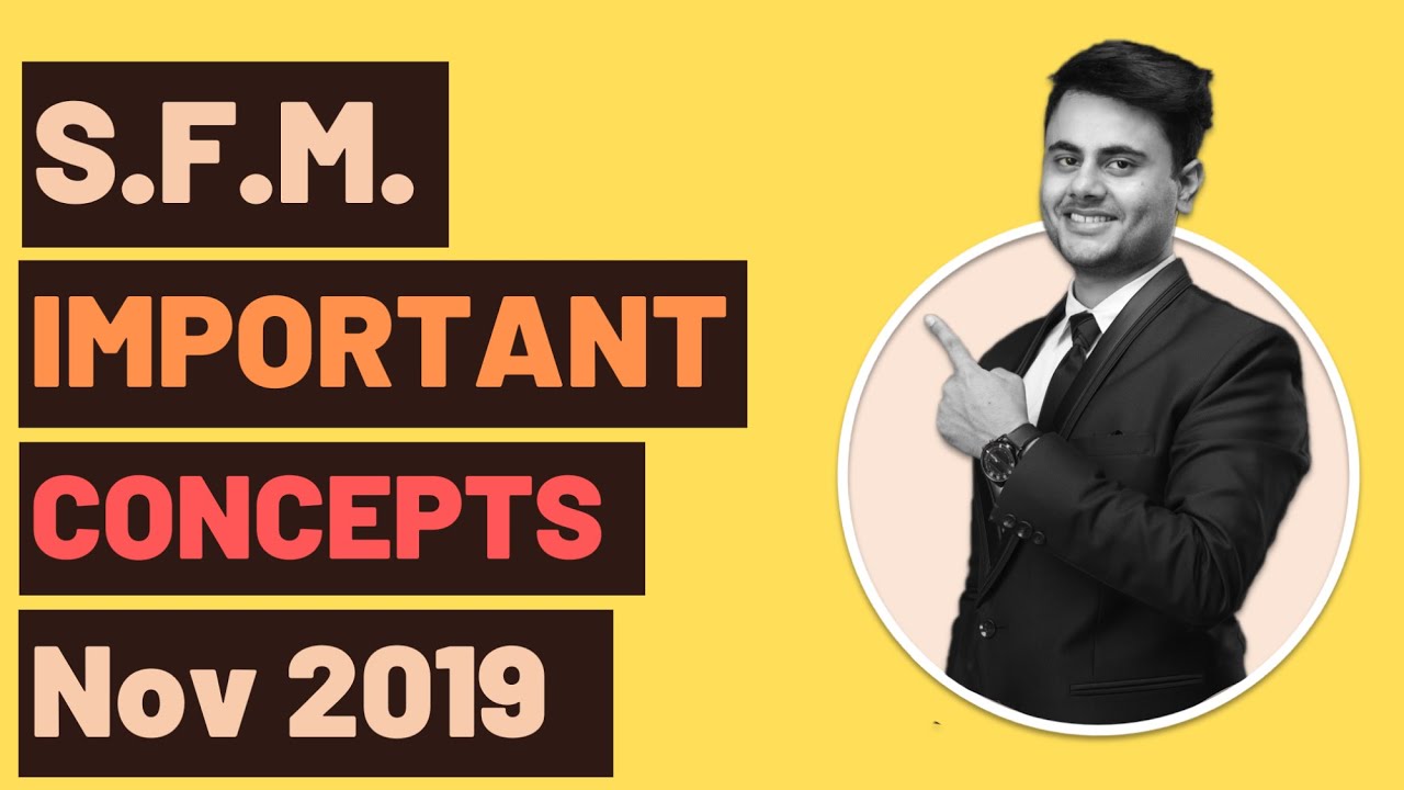 SFM 🔥  Important Concepts November 2019 l CA Final l New Syllabus l