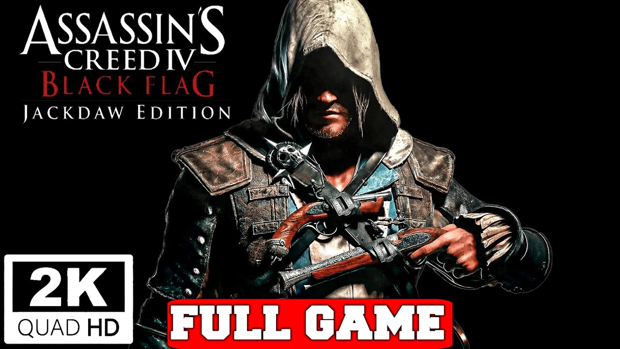 Assassin's Creed 4: Black Flag Jackdaw Edition Full Game Gameplay Walkthrough No Commentary (PC 2K)