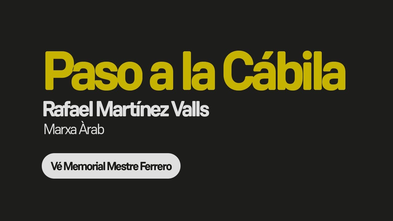 Paso a la Cábila (marxa àrab) - Rafael Martínez Valls - Vé memorial Mestre Ferrero