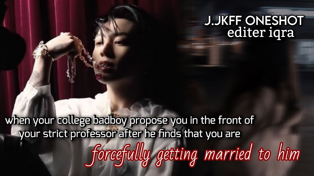 When your college badboy propose you in the front of your strict professor after he finds that you..