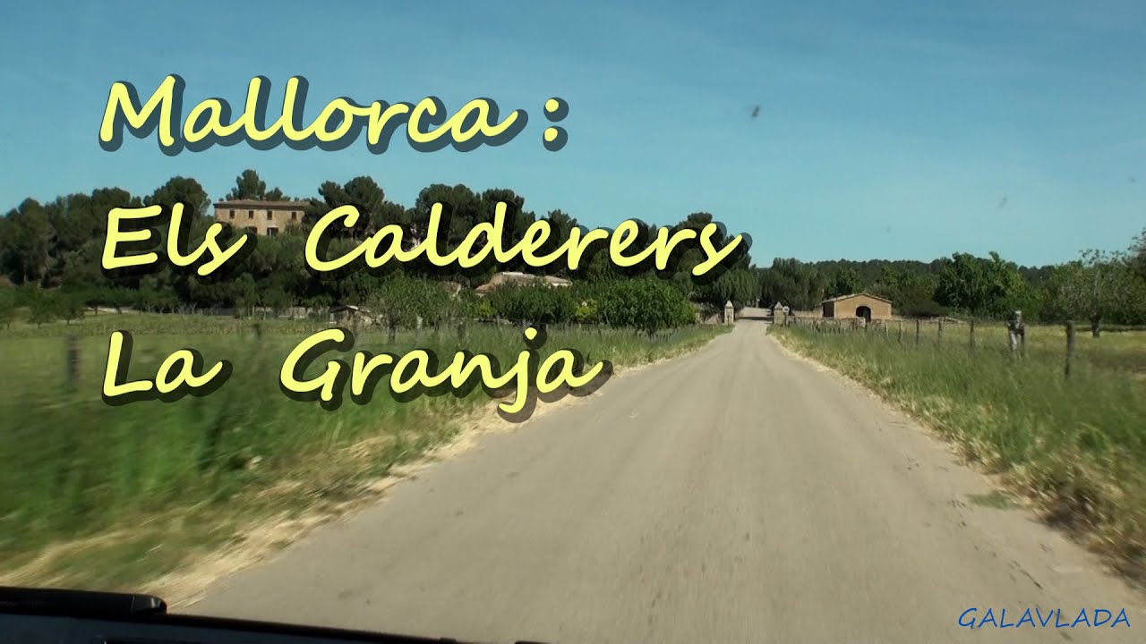 Mallorca: Els Calderers, La Granja.  Майорка: Две усадьбы.
