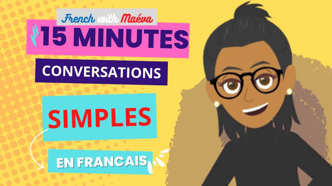 15 MINUTES of daily life FRENCH conversations - Improve your LISTENING and COMMUNICATION Skills