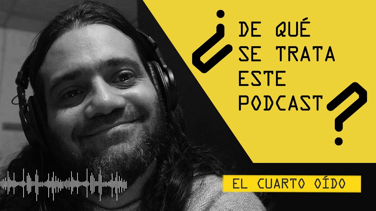 BIENVENIDOS AL CUARTO OÍDO!   |  Una introducción al canal