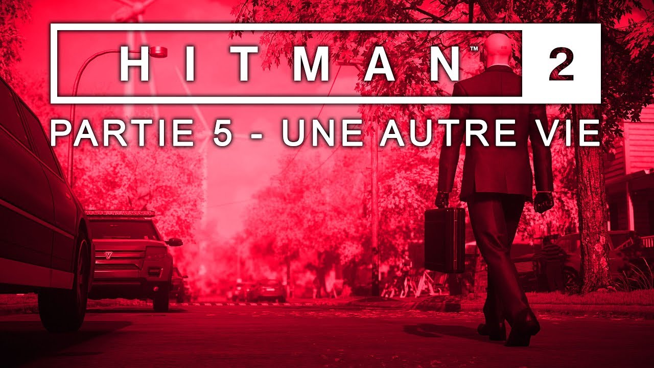 Hitman 2 - Walkthrough partie 5 - Une Autre Vie