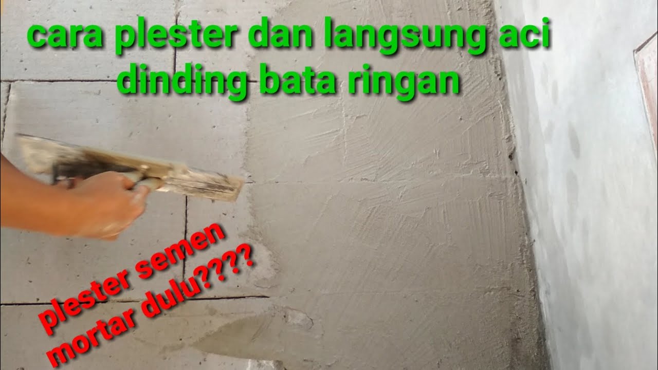 CARA PLESTER BATA RINGAN DENGAN SEMEN MORTAR/M'U