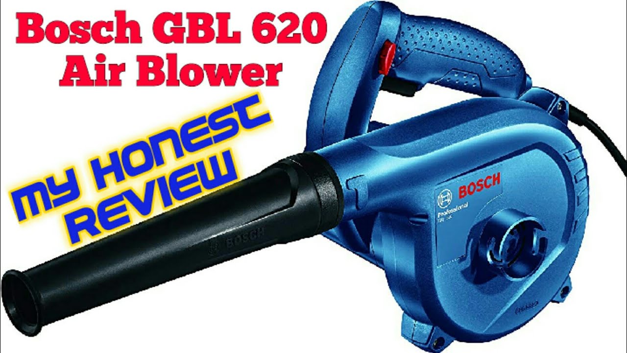best Air blower - Bosch GBL 620 Air blower  unboxing - my honest review